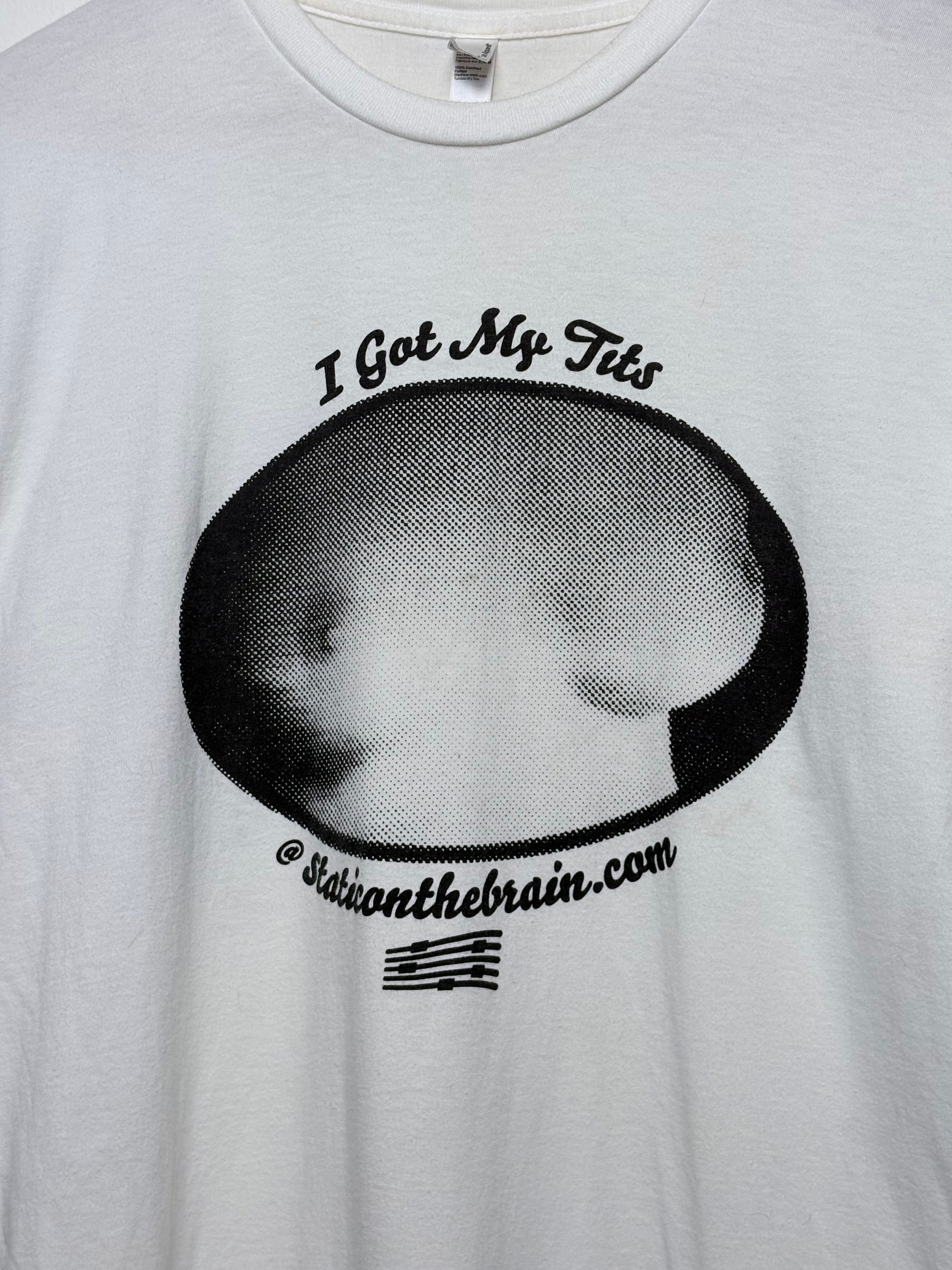 2000’s Boob “I Got My Tits..” T-Shirt
