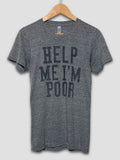 2010s “Help Me I’m Poor” T-Shirt