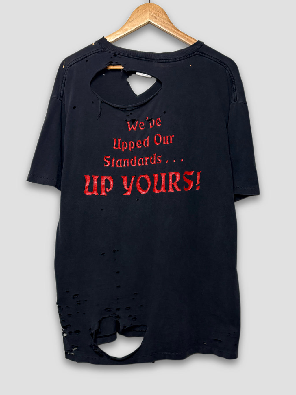 1997 “We’ve Upped Our Standards… UP YOURS!” Thrashed T-Shirt
